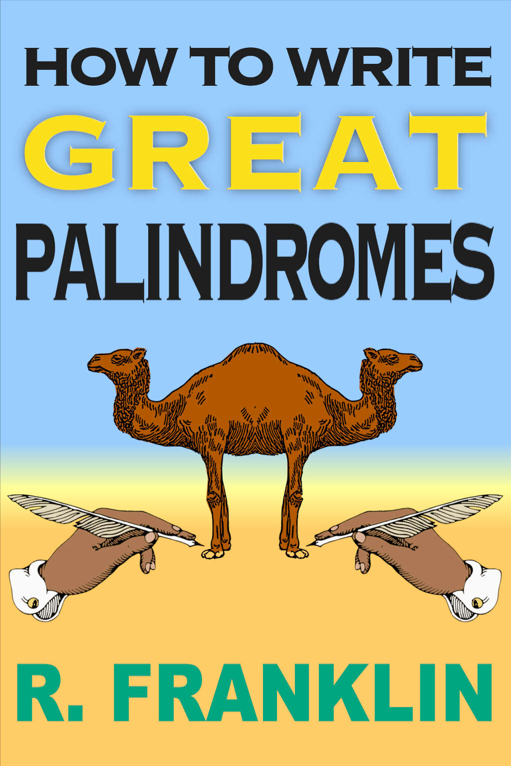 How To Write Great Palindromes