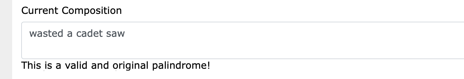 "Wasted a cadet saw" is a palindrome